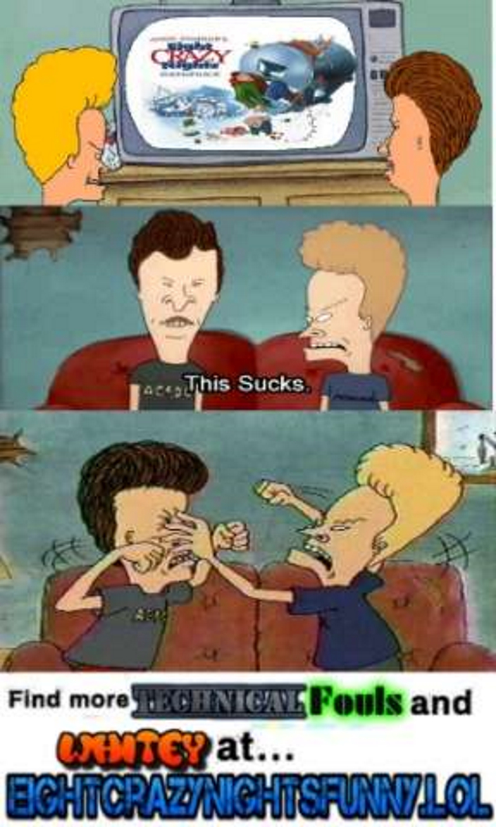 beavis and butthead sitting out a couch watching eight crazy nights, butthead says 'this sucks' and beevis proceeds to beat him up
